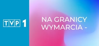 Na granicy wymarcia - zaginiony smok E1