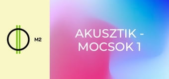 Akusztik - Mocsok 1 Kölykök