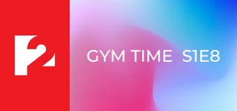 GYM TIME  S1E8 - Episode 8