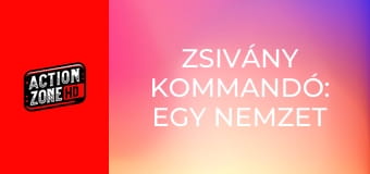 Zsivány kommandó: Egy nemzet halála