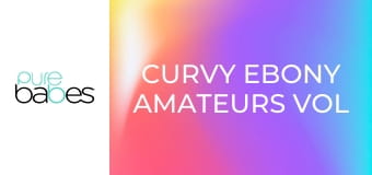 Curvy Ebony Amateurs Vol 2 E341