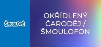Okřídlený čaroděj / Šmoulofon