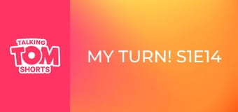 My Turn! S1E14