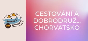 Cestování a dobrodružství, Chorvatsko