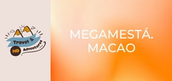 Megamestá. Macao