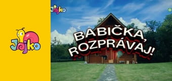 Babička, rozprávaj! E4