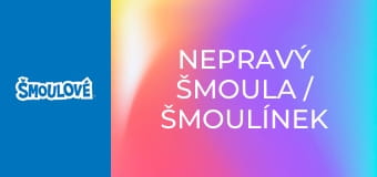 Nepravý Šmoula / Šmoulínek