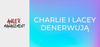 Charlie i Lacey denerwują sąsiadów S2E13