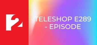 TELESHOP E289 - Episode 289