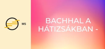 Bachhal a hátizsákban - Portréfilm Rovátkay Lajosról