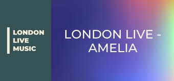 LONDON LIVE - Amelia Lily