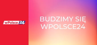 Budzimy się wPolsce24