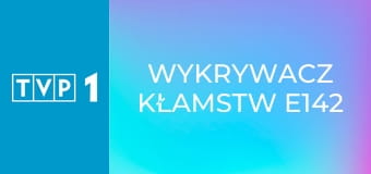 Wykrywacz kłamstw E142