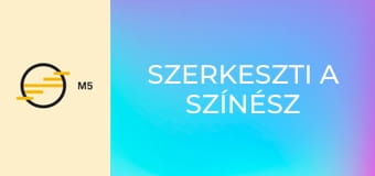 Szerkeszti a színész Szerkeszti a színész