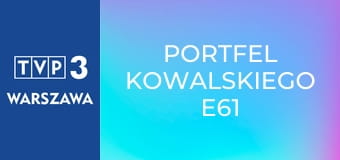 Portfel Kowalskiego E61