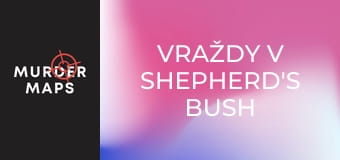 Vraždy v Shepherd's Bush