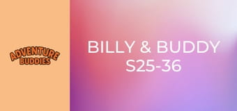 Billy & Buddy S25-36 Billy & Buddy S25-36