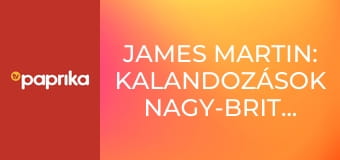 James Martin: Kalandozások Nagy-Britanniában S1E4 - Edinburgh