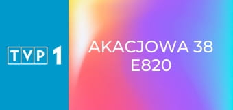 Akacjowa 38 E820