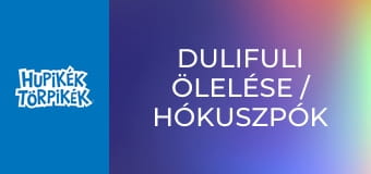 Dulifuli ölelése / Hókuszpók esküvője