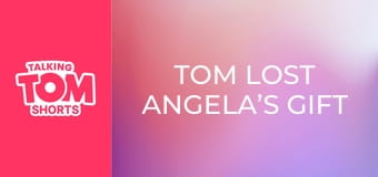 Tom Lost Angela’s Gift S2E18