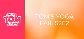 Tom’s Yoga Fail S2E2