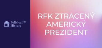 RFK Ztracený americký prezident (Robert F.Kennedy)