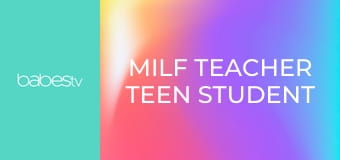 MILF teacher teen student threesome E1368