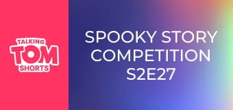Spooky Story Competition S2E27