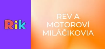 Rev a motoroví miláčikovia S1E10