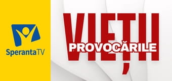 Provocările vieţii