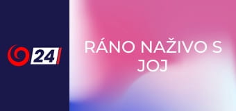 Ráno naživo s JOJ 24