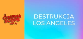 Destrukcja Los Angeles