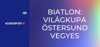 Biatlon: Világkupa Östersund Vegyes - Váltó