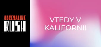 Vtedy v Kalifornii