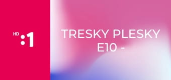 Tresky plesky E10 - Poľadovica