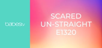 Scared Un-Straight E1320