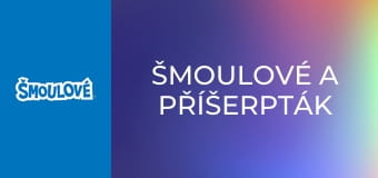 Šmoulové a příšerpták