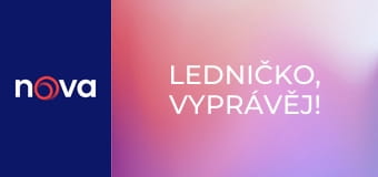 Ledničko, vyprávěj!