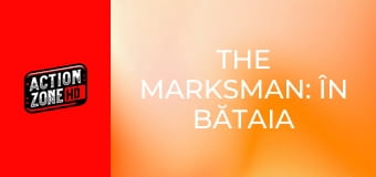 The Marksman: În bătaia puștii