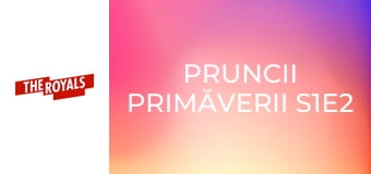 Pruncii primăverii S1E2