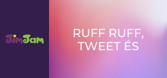 Ruff Ruff, Tweet és Dave S2E45 Ruff Ruff, Tweet és Dave S2E45