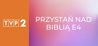 Przystań nad Biblią E4 - Grzech i zło