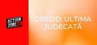 Dredd: Ultima judecată