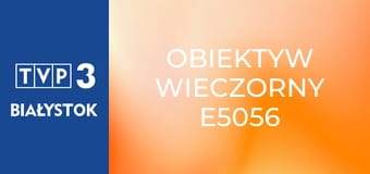 Obiektyw wieczorny E5056