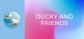 Ducky and Friends