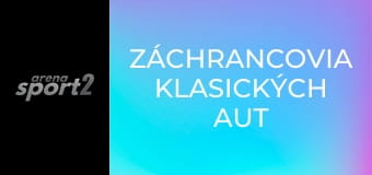 Záchrancovia klasických aut