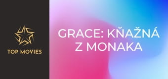 Grace: Kňažná z Monaka