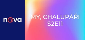 My, chalupáři S2E11