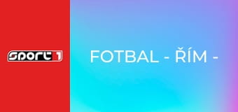 Fotbal - Řím - Juventus